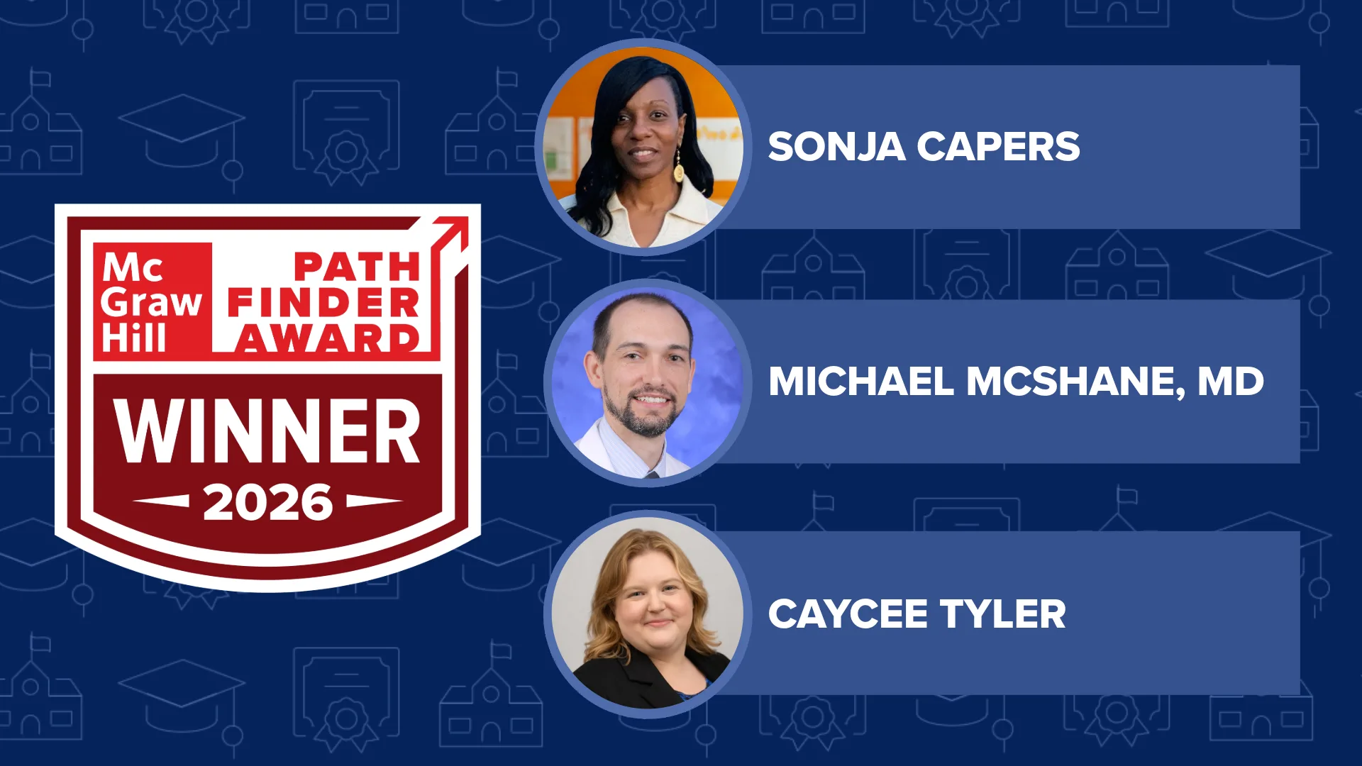 McGraw Hill Pathfinder Award Winner logo, and photos of the winners; Sonja Capers, Caycee Tyler, and Dr. Michael McShane