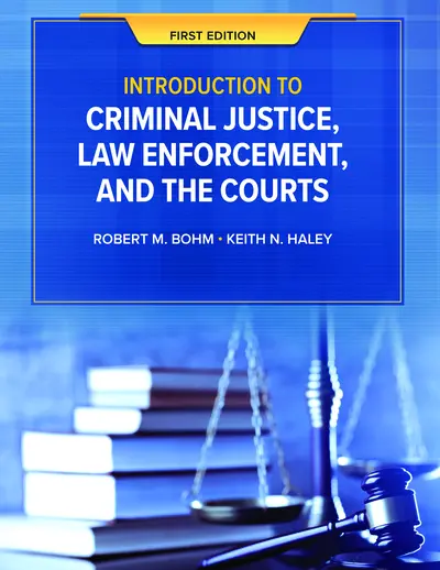 Introduction to Criminal Justice, Law Enforcement, and the Court cover