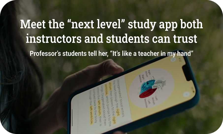 Meet the “next level” study app both instructors and students can trust"